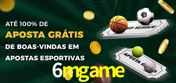 6mgame Ate 100% de Aposta Gratis